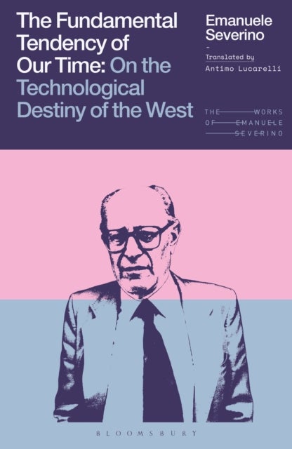 The Fundamental Tendency of Our Time - On the Technological Destiny of the West