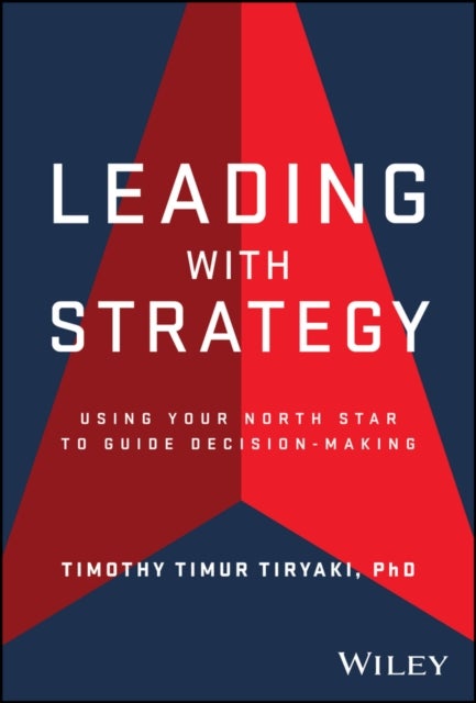 Leading with Strategy - Using Your North Star to Guide Decision-Making