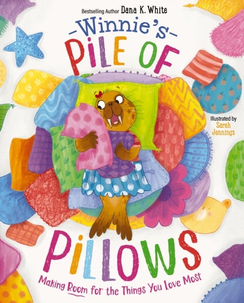 Winnie's Pile of Pillows - Making Room for the Things You Love Most