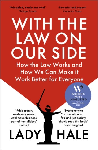 With the Law on Our Side - How the Law Works and How We Can Make It Work Better for Everyone