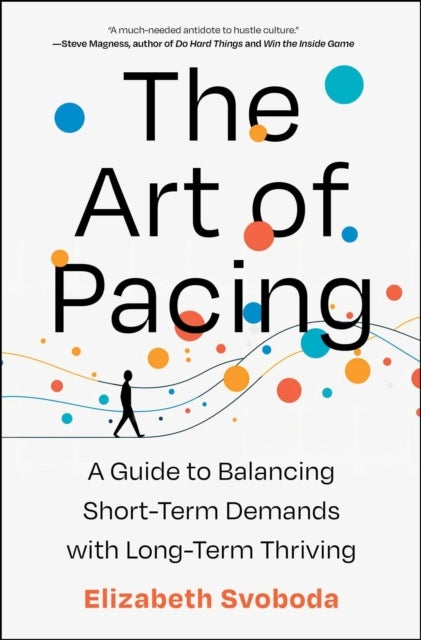 The Art of Pacing - A Guide to Balancing Short-Term Demands with Long-Term Thriving