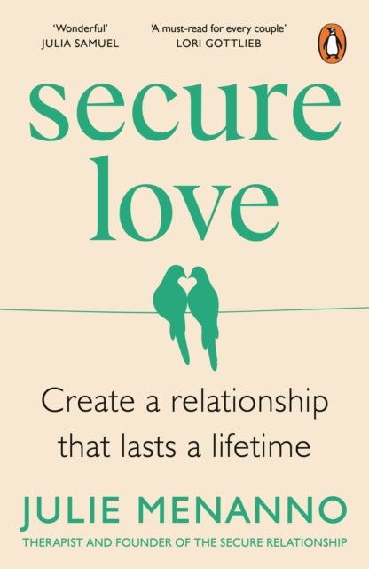Secure Love - Create a Relationship That Lasts a Lifetime