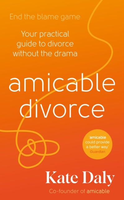 amicable divorce - Your Practical Guide to Divorce Without the Drama