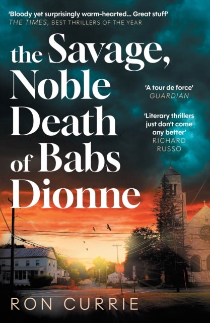 Savage, Noble Death of Babs Dionne - "One of the best crime novels of 2025"
