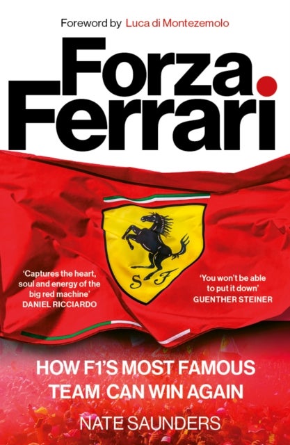 Forza Ferrari - How F1’s Most Famous Team Can Win Again