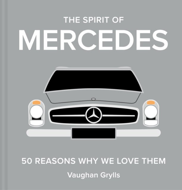 The Spirit of Mercedes - 50 Reasons Why We Love Them