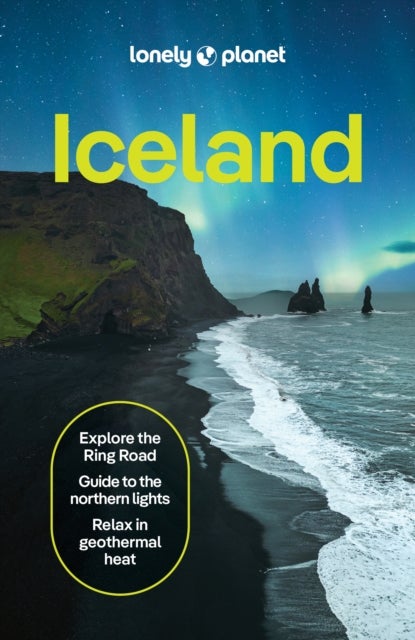 Lonely Planet Iceland - 2026 - 2027 Travel Guide , Plan the Trip of a Lifetime , Detailed Itineraries & Maps , Insider Tips , Covers Reykjavik, Golden Circle, The Westfjords and more
