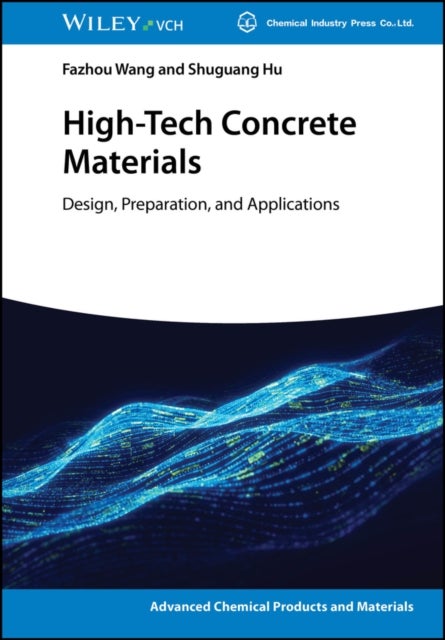 High-Tech Concrete Materials - Design, Preparation, and Applications