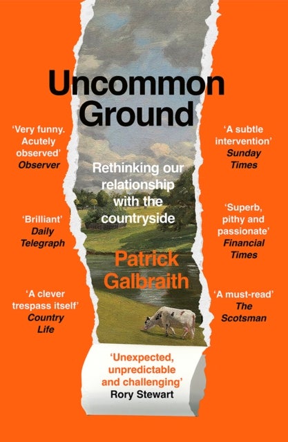 UNCOMMON GROUND PB - Rethinking Our Relationship with the Countryside