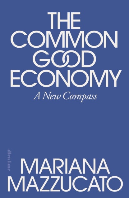 The Common Good Economy - A New Compass