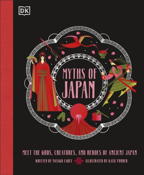 Myths of Japan - Meet the Gods, Creatures, and Heroes of Ancient Japan