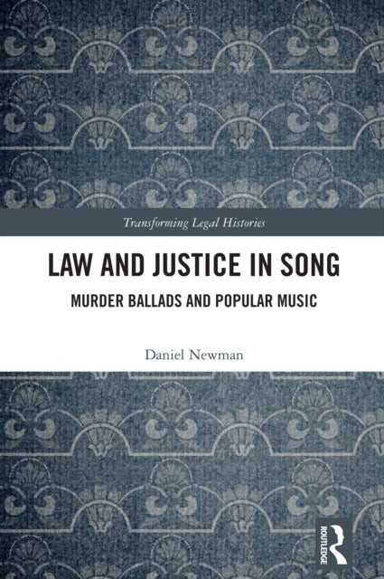 Law and Justice in Song - Murder Ballads and Popular Music