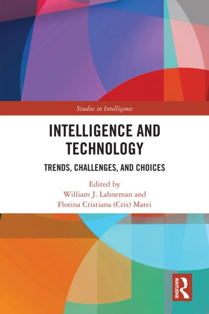 Intelligence and Technology - Trends, Challenges, and Choices