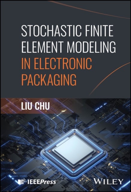 Stochastic Finite Element Modeling in Electronic P ackaging
