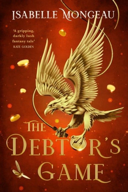 The Debtor's Game - A dark, powerful and breathtakingly irresistible adult high fantasy