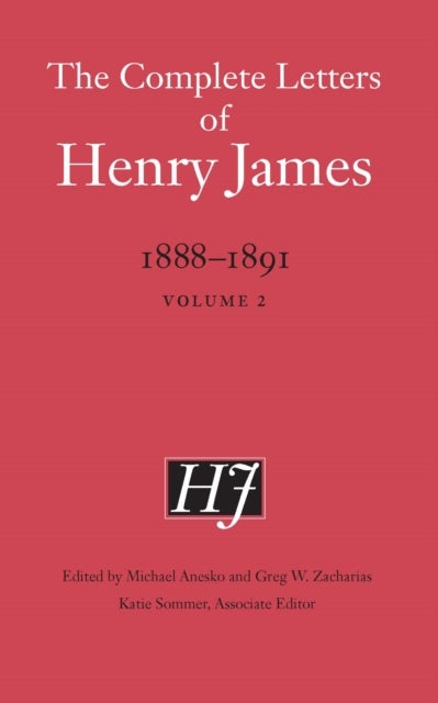 The Complete Letters of Henry James, 1888–1891