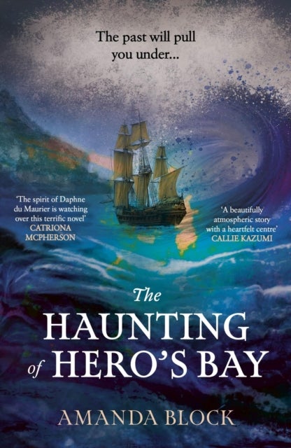 The Haunting of Hero's Bay - The chilling new mystery, for fans of Daphne Du Maurier
