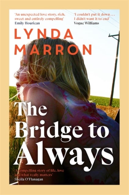 Bridge to Always - 'The warmth of her storytelling evokes Maeve Binchy' - Fiona Scarlett
