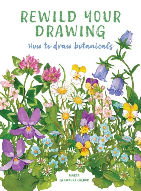 Rewild Your Drawing - How to draw botanicals