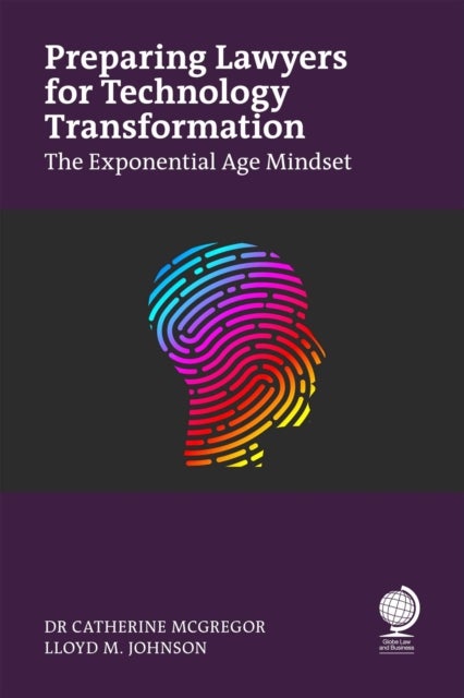 Preparing Lawyers for Technology Transformation - The Exponential Age Mindset