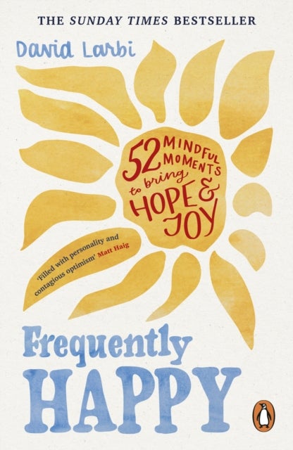 Frequently Happy - 52 Mindful Moments to Bring Hope and Joy