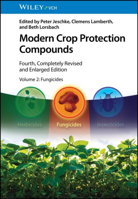 Modern Crop Protection Compounds 4e – Volume 2 – Fungicides - Fungicides