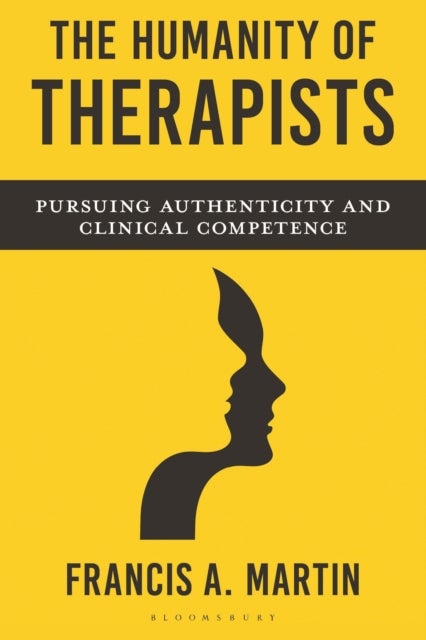 The Humanity of Therapists - Pursuing Authenticity and Clinical Competence