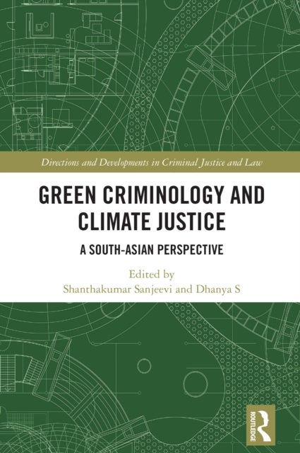 Green Criminology and Climate Justice - A South-Asian Perspective