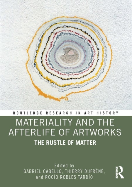Materiality and The Afterlife of Artworks - The Rustle of Matter