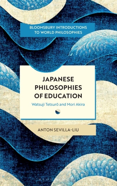 Japanese Philosophies of Education - Watsuji Tetsuro and Mori Akira
