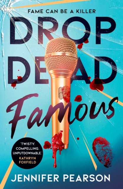 Drop Dead Famous - The crime thriller obsession of the summer!