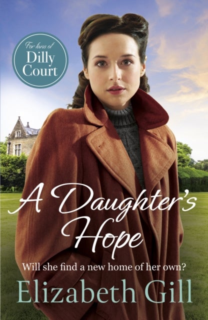 A Daughter's Hope - a moving and uplifting emotional saga from the author of A Sister's Dream