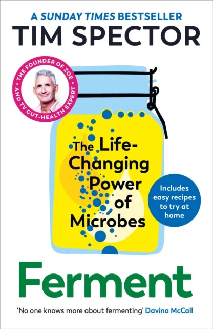 Ferment - The Life-Changing Power of Microbes