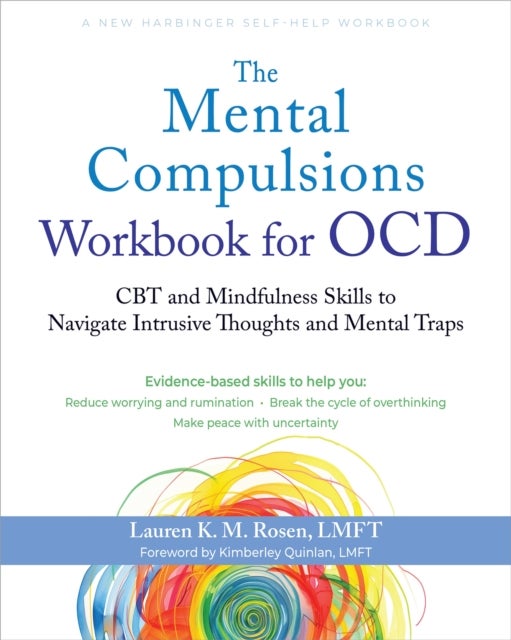 The Mental Compulsions Workbook for OCD - CBT and Mindfulness Skills to Navigate Intrusive Thoughts and Mental Traps