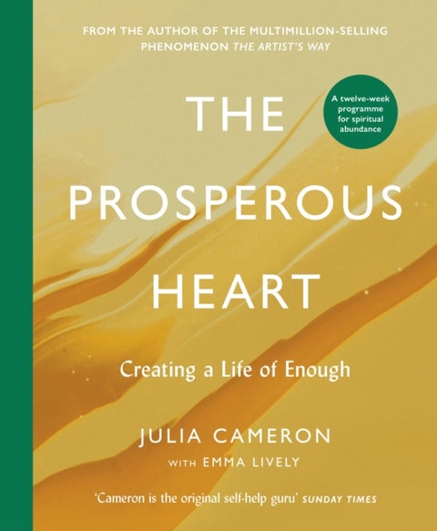 The Prosperous Heart - Creating a Life of Enough