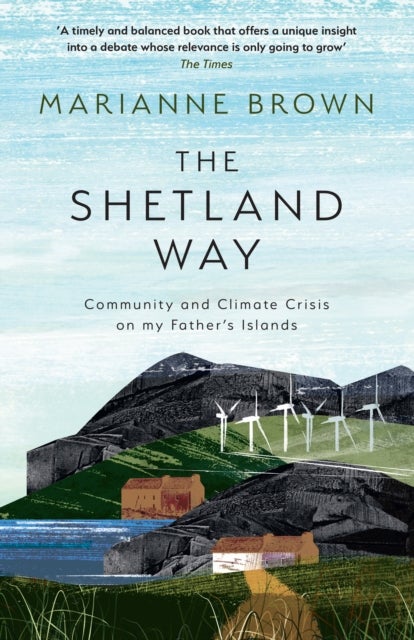 SHETLAND WAY PB - Community and Climate Crisis on My Father's Islands