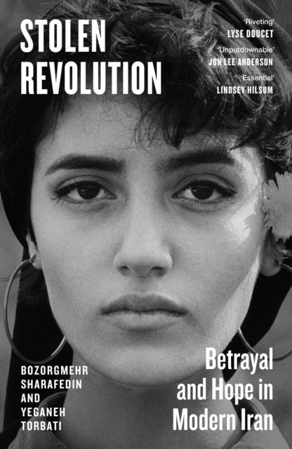 Stolen Revolution - Betrayal and Hope in Modern Iran