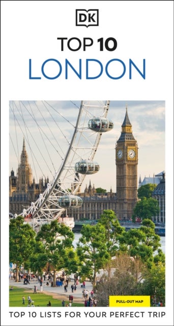 DK Top 10 London - Top 10 lists for your perfect trip, plus an all-weather folded map