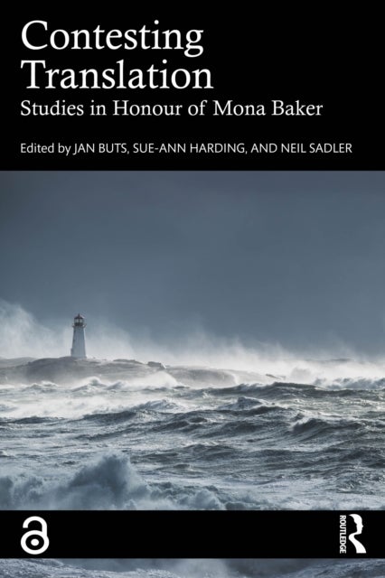 Contesting Translation - Studies in Honour of Mona Baker