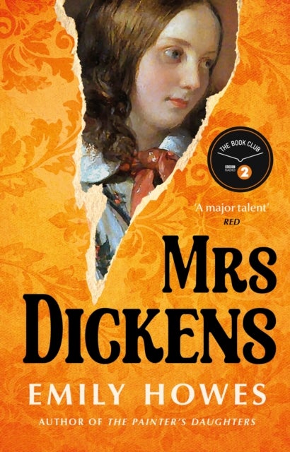 Mrs Dickens - From the award-winning author of The Painter's Daughters