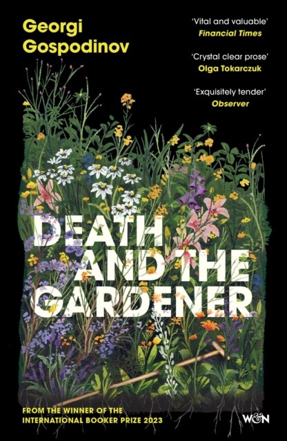 Death and the Gardener - From the International Booker Prize-winning author of Time Shelter