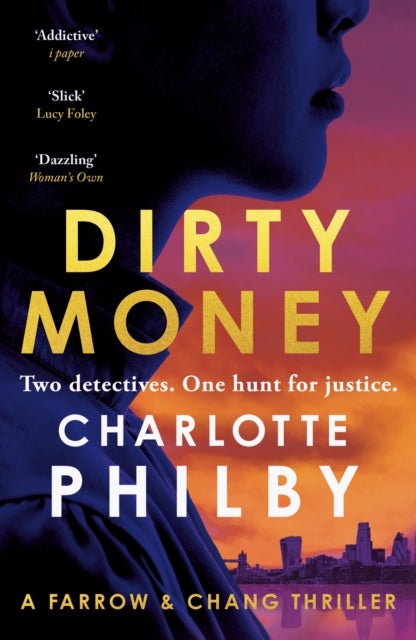 Dirty Money - The 'instantly gripping' detective crime thriller - Bella Mackie