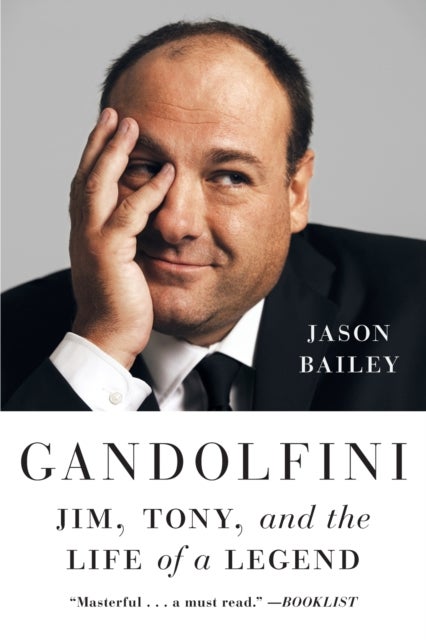 Gandolfini - Jim, Tony, and the Life of a Legend