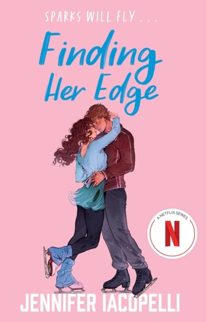 Finding Her Edge - a must-read YA fake dating x skating romance and Netflix hit show - perfect for Off Campus fans!