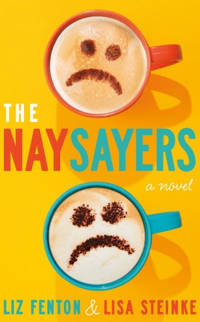 The Naysayers - A Novel