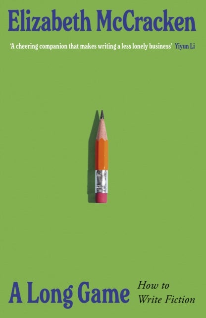 A Long Game - How to Write Fiction
