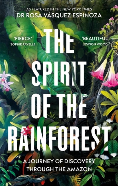 The Spirit of the Rainforest - A Journey of Discovery Through the Amazon