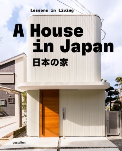 A House in Japan - Lessons in Living