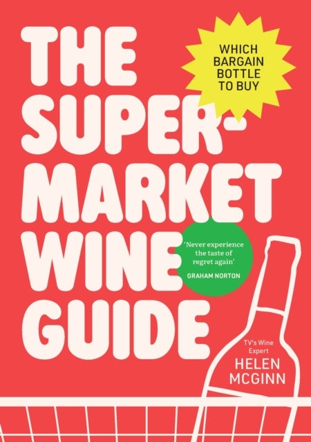 The Supermarket Wine Guide - Which bargain bottle to buy