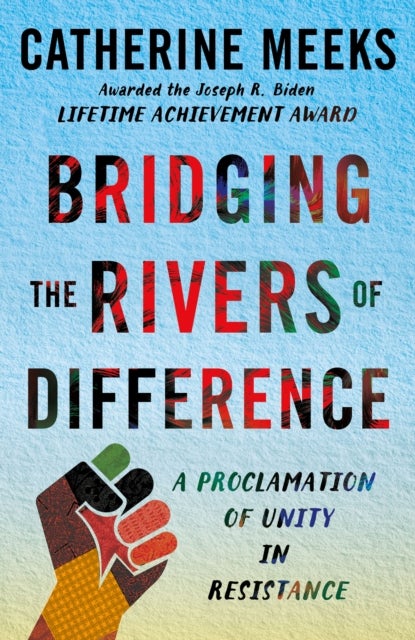 Bridging the Rivers of Difference - A Proclamation of Unity in Resistance